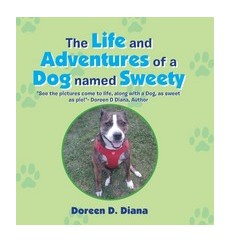 The Life and Adventures of a Dog Named Sweety