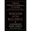 The Wisdom of the Bullfrog: Leadership Made Simple (But Not Easy) (Hardcover)