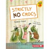 Strictly No Crocs