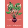 Soil and Spirit: Cultivation and Kinship in the Web of Life (Hardcover)