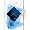 Manifest Your Dreams 2024 Weekly Planner: July 2023 - December 2024 (Hardcover)