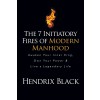 [POD] The 7 Initiatory Fires of Modern Manhood: Awaken Your Inner King, Own Your Power & Live a Legendary Life (Paperback)