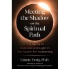 Meeting the Shadow on the Spiritual Path: The Dance of Darkness and Light in Our Search for Awakening (Paperback, 5, Edition, Revise)