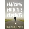 Walking with the Prophets (Paperback)