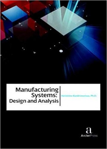 Manufacturing Systems:  Design and Analysis