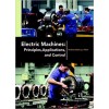 Electric Machines: Principles, Applications, and Control