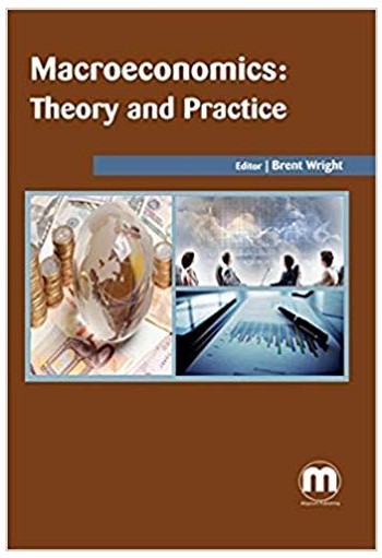 Macroeconomics: Theory and Practice