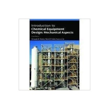 Introduction to Chemical Equipment Design: Mechanical Aspects 