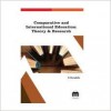 Comparative and International Education:  Theory & Research