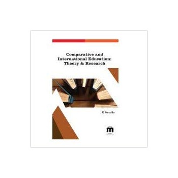 Comparative and International Education:  Theory & Research