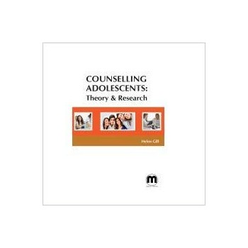 Counselling Adolescents: Theory & Research
