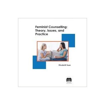 Feminist Counselling: Theory, Issues, and Practice