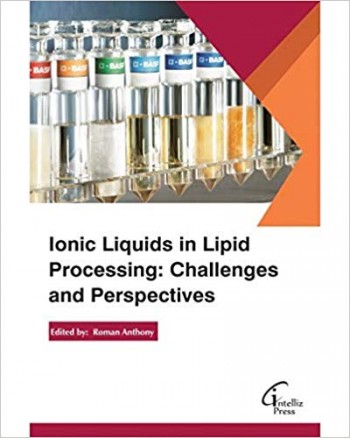 Ionic Liquids in Lipid Processing: Challenges and Perspectives