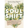 Soul Shift: The Weary Human's Guide to Getting Unstuck and Reclaiming Your Path to Joy (Hardcover)