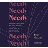 Needy: How to Advocate for Your Needs and Claim Your Sovereignty (Audio CD)