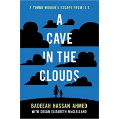 A Cave in the Clouds: A Young Woman's Escape from Isis