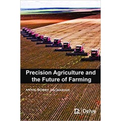 Precision Agriculture and the Future of Farming