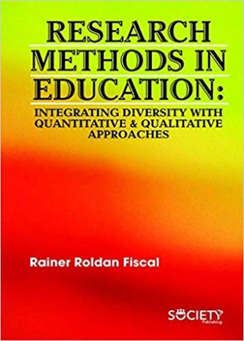 Research Methods  in Education: Integrating Diversity with Quantitative & Qualitative Approaches