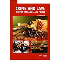 Crime and Law: Theory, Research, and Policy
