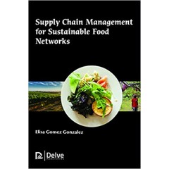 Supply Chain Management for Sustainable Food Networks