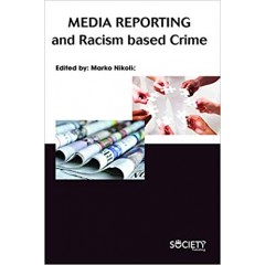 Media Reporting and Racism based Crime