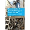 Encyclopaedia of Nanotechnology in Construction 4 Vols