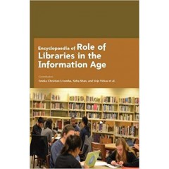Encyclopaedia of Role of Libraries in the Information Age 3 Vols
