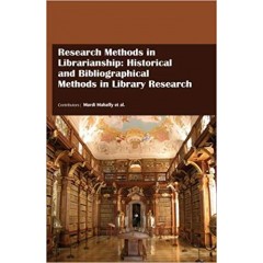 Research Methods in Librarianship: Historical and Bibliographical Methods in Library Research