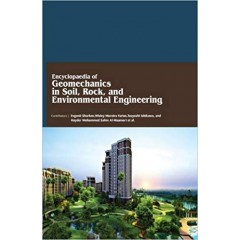Encyclopaedia of Geomechanics in Soil, Rock, and Environmental Engineering  4 Vols