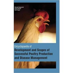 Encyclopaedia Of Development And Scopes Of Successful Poultry Production And Disease Management 4 Vols