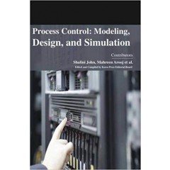 Process Control: Modeling, Design, and Simulation