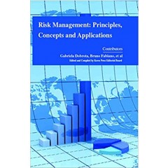 Risk Management: Principles, Concepts and Applications