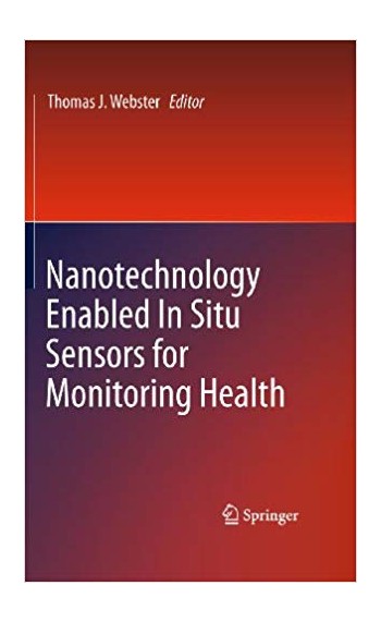 Nanotechnology Enabled In Situ Sensors for Monitoring Health