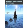 Handbook Of Modern Philosophy (A Brief History)