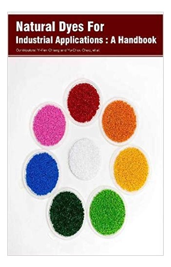 Natural Dyes For Industrial Applications : A Handbook 