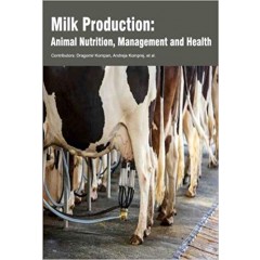 Milk Production: Animal Nutrition, Management and Health