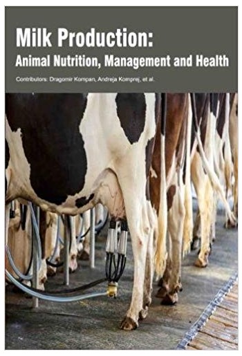 Milk Production: Animal Nutrition, Management and Health