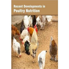 Recent Developments in Poultry Nutrition