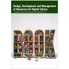 Design, Development and Management of Resources for Digital Library