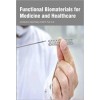 Functional Biomaterials for Medicine and Healthcare