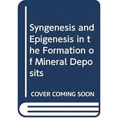 Syngenesis and Epigenesis in the Formation of Mineral Deposits