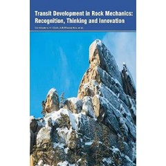 Transit Development in Rock Mechanics: Recognition, Thinking and Innovation