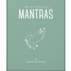The Little Book of Mantras : Invocations for self-esteem, health and happiness (Hardcover)