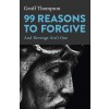 99 Reasons to Forgive : And Revenge Ain't One (Paperback)