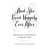 And She Lived Happily Ever After : Because every woman deserves a happy ever after! (Paperback)