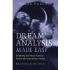 Pagan Portals - Dream Analysis Made Easy : Everything You Need to Know to Harness the Power of Your Dreams (Paperback)