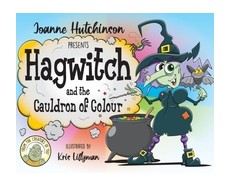 Hagwitch and the Cauldron of Colour (Hardback)