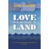 [POD] Love with No Place to Land (Hardcover)