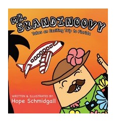 Mr. Skandinoovy Takes an Exciting Trip to Florida: A funny adventure picture book for kids