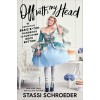 Off with My Head: The Definitive Basic B*tch Handbook to Surviving Rock Bottom (Paperback)